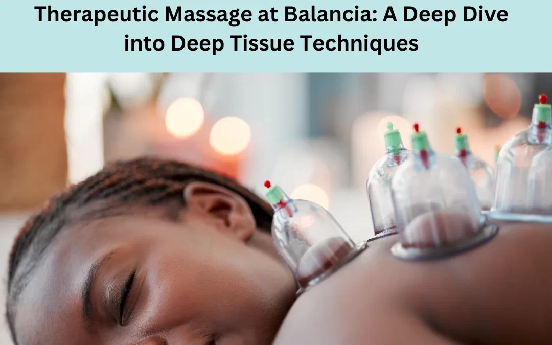 techniques and benefits of deep tissue massage